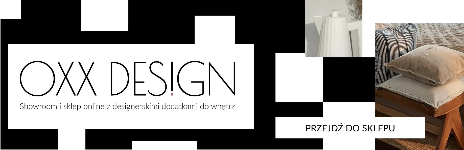 OXX Design — Showroom i sklep online z designerskimi dodatkami do wnętrz